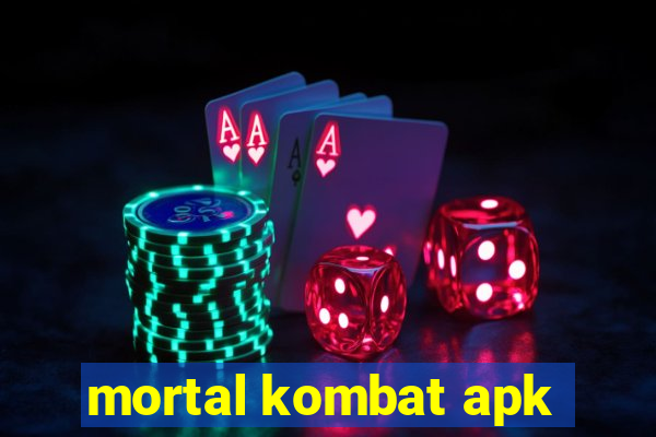 mortal kombat apk